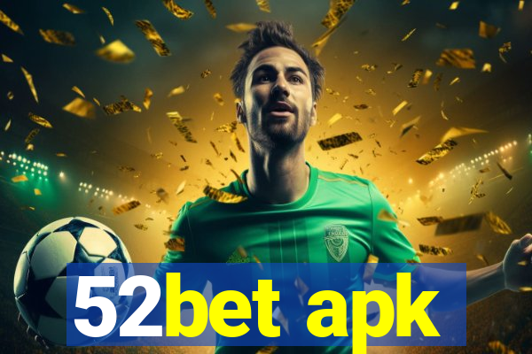 52bet apk